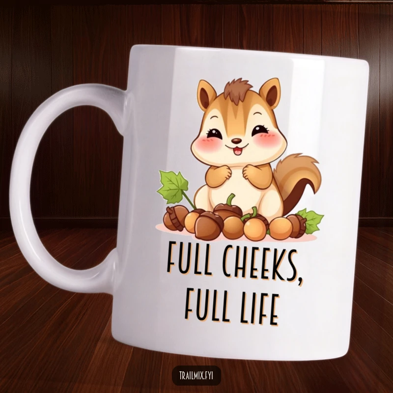 Funny mug shows a cheerful chipmunk with bulging cheeks gathering acorns, embodying industrious cuteness and forest fun.