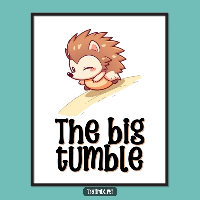Funny Hedgehog Rolling Art Print - Hilarious Determined Character Wall Decor