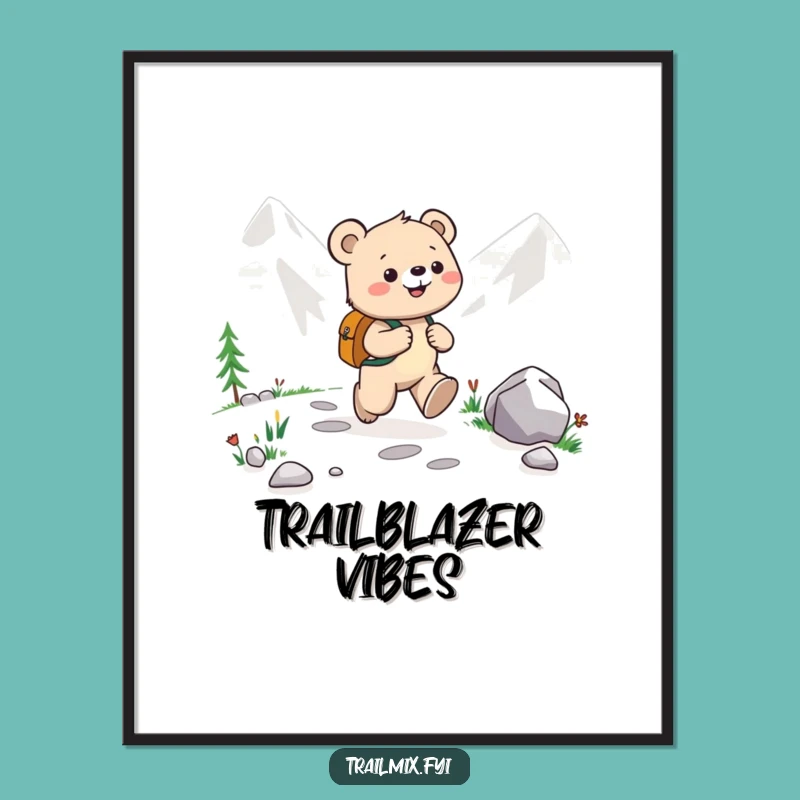 Funny Bear Cub Mountain Path Poster: Joyful Wall Decor, Whimsical Funny Gift
