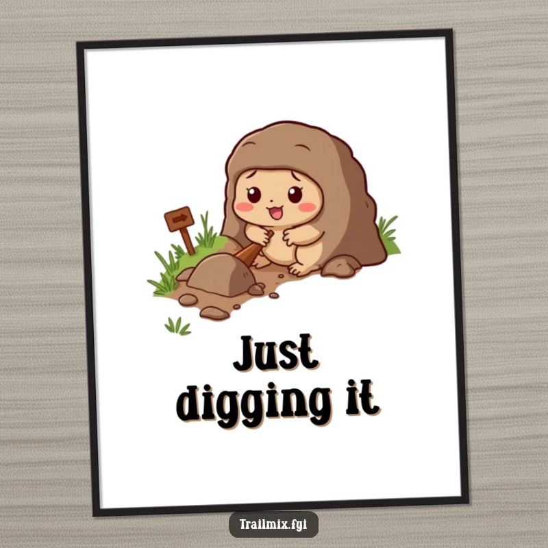 Funny poster featuring a determined mole character enthusiastically digging a tunnel beside a hiking path.