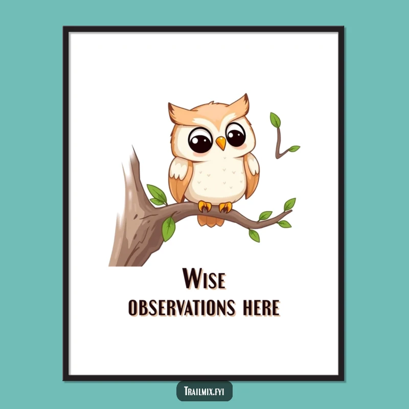 Funny Owl Trail Watcher Poster: Add Wisdom to Your Walls