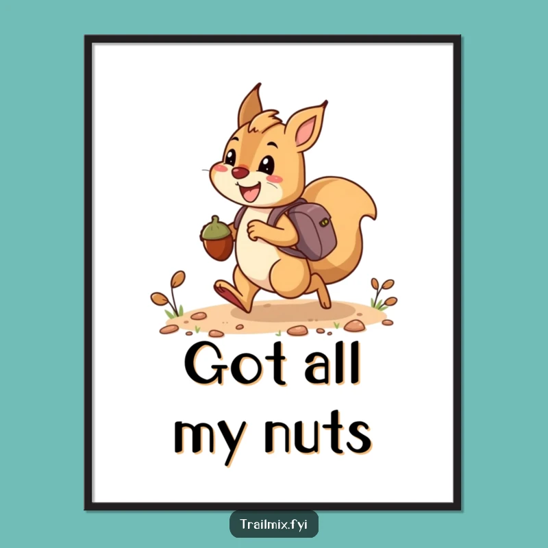 Funny Squirrel Acorn Poster: Bounding Trail Art, Perfect Funny Gift for Walls