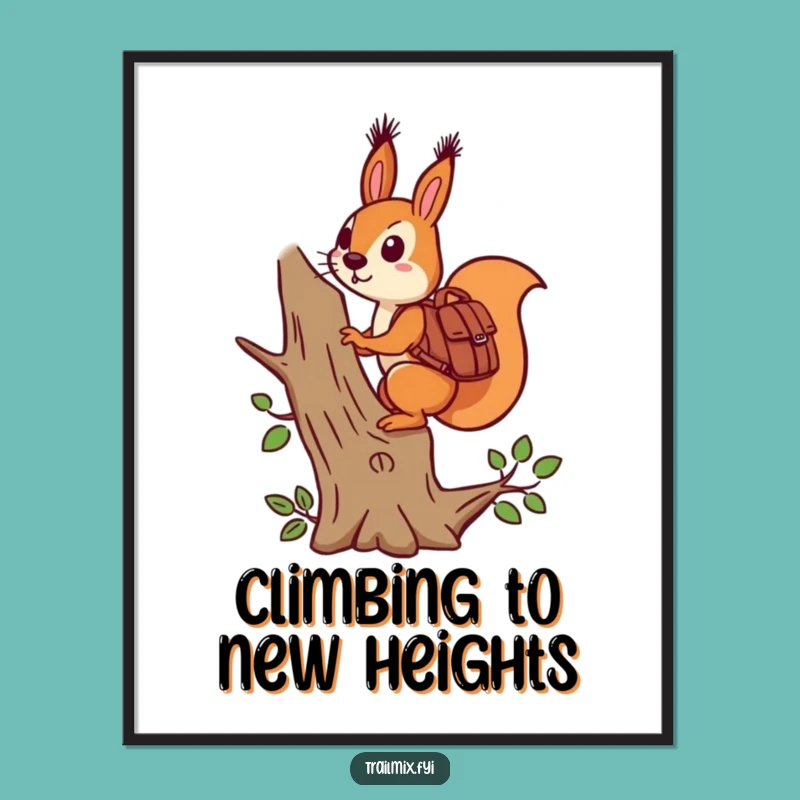 Funny Squirrel Backpack Climber Poster - Hilarious Art for Adventurers