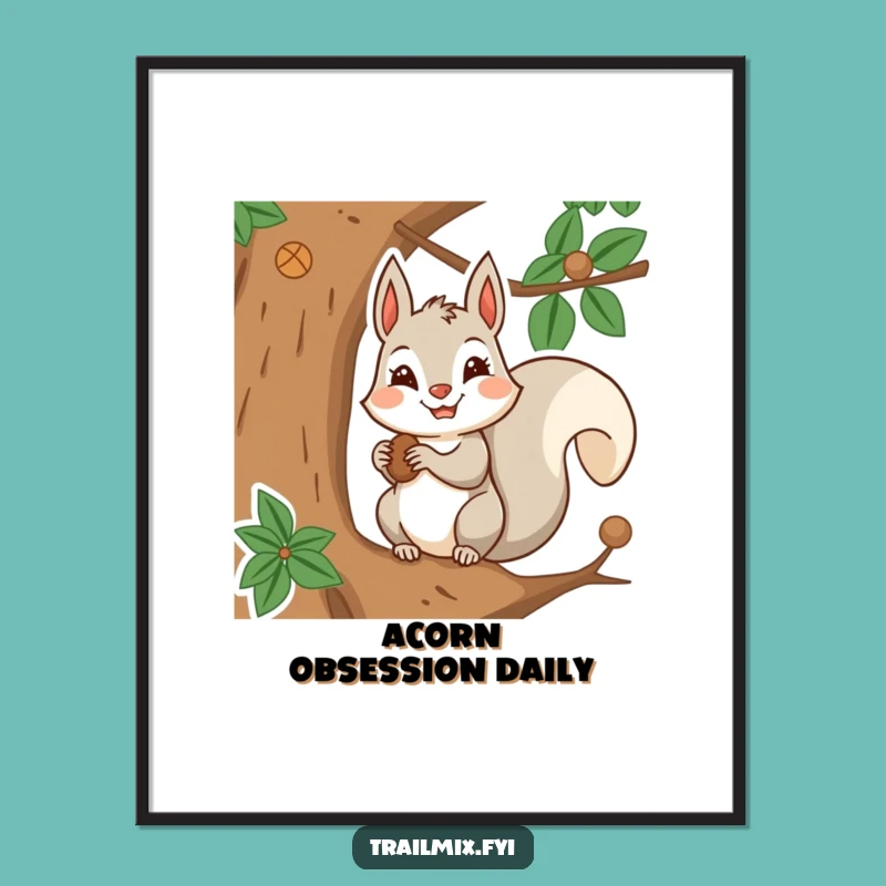 Funny Squirrel Nut Poster: Determined Storer's Wall Art, Motivational Gift