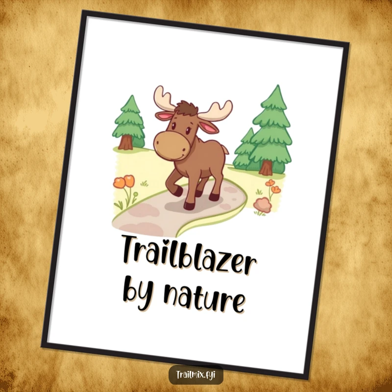 Funny moose poster, capturing a cheerful protagonist ambling along a winding forest path, bringing serene woodland vibes indoors.