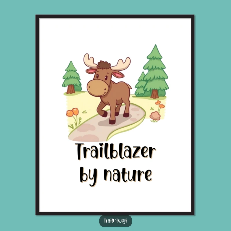 Funny Moose Ambling Path Poster - Cheerful Woodland Wall Art Gift
