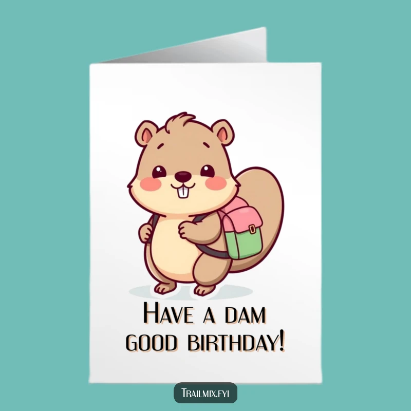 Funny Free Printable Birthday Card: Beaver with Backpack, DIY Downloadable Gift
