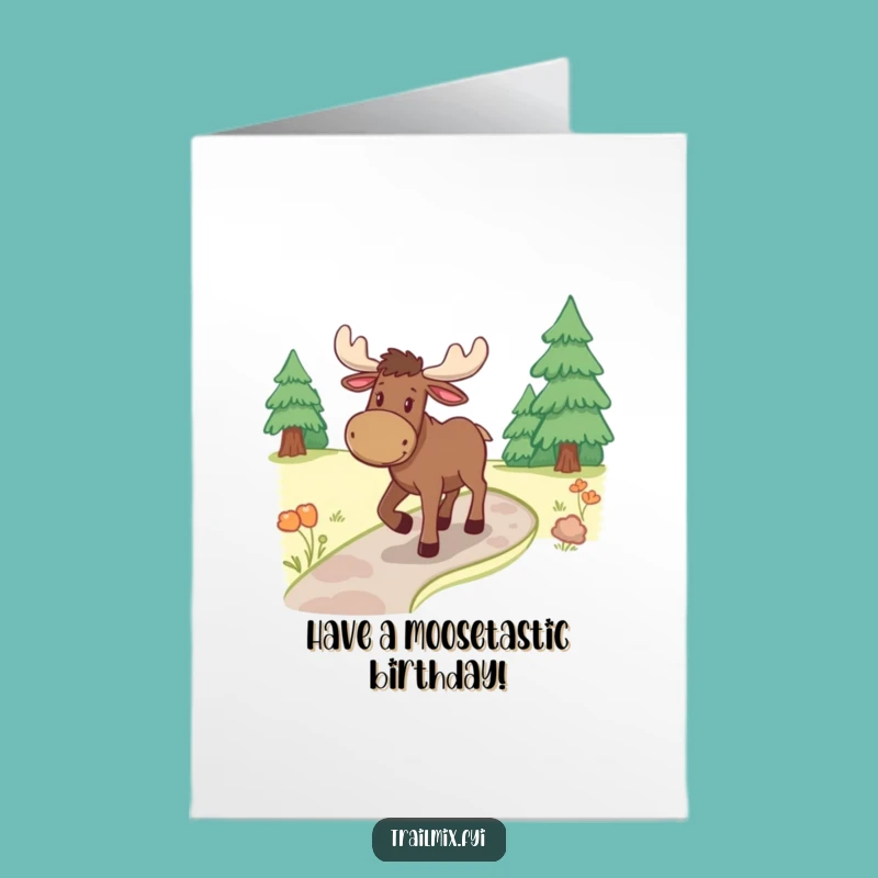 Free Printable Bday Card: Cheerful Moose on Path Funny Downloadable Gift
