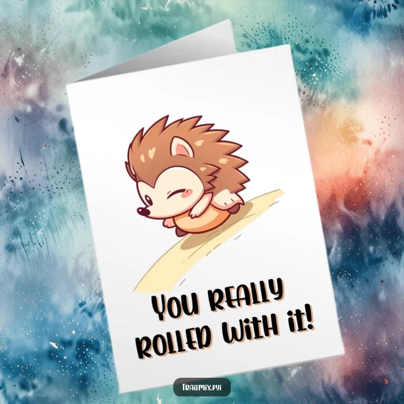 Funny Free Printable Congratulations Card: Determined hedgehog rolling like a ball, celebrating success and achievement with humor.