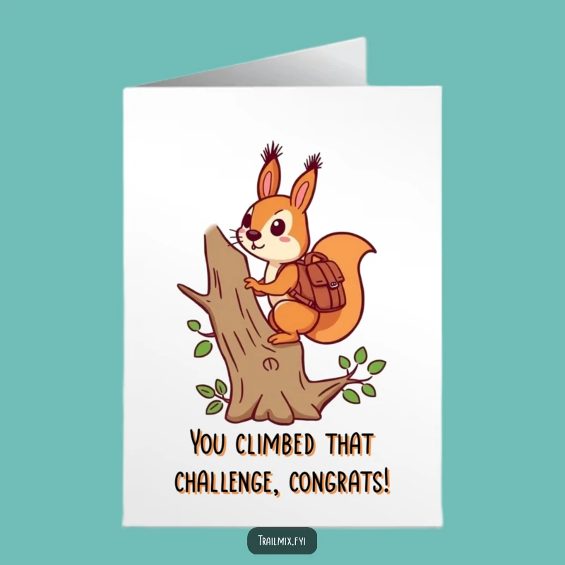 Free Printable Squirrel Congratulations Card: Summit Success Funny Downloadable Gift