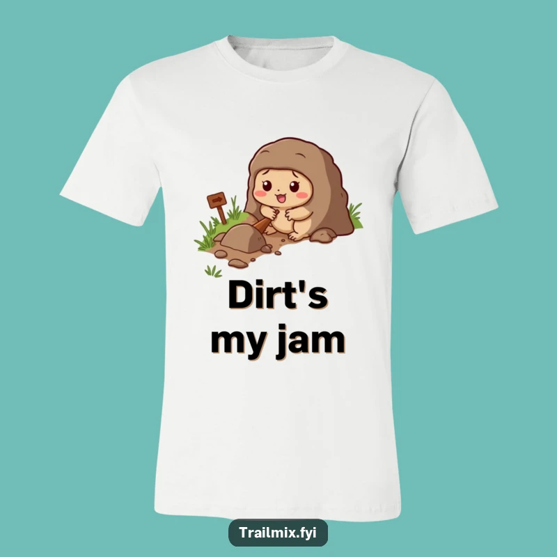 Funny Mole Tunneling T-Shirt - Excited Character Hiking Trail Apparel Gift