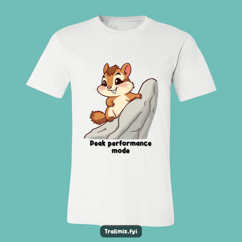Funny Determined Chipmunk T-Shirt, Climbing Humor Tee and a Perfect Funny Gift