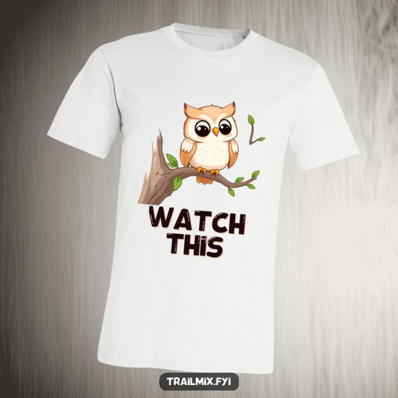 Funny t-shirt depicting a smiling owl on a branch, watching the trail, a humorous and watchful wearable design.
