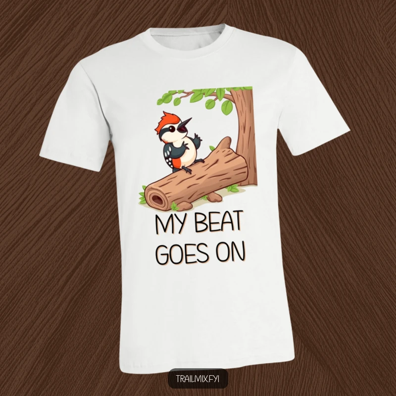 Funny t-shirt featuring a happy woodpecker tapping a rhythm on a log, celebrating nature's music in a humorous way.