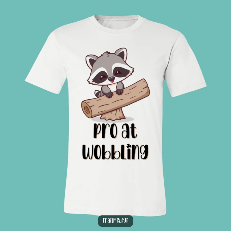 Funny Raccoon Balancing T-Shirt - Hilarious Cartoon Apparel Gift